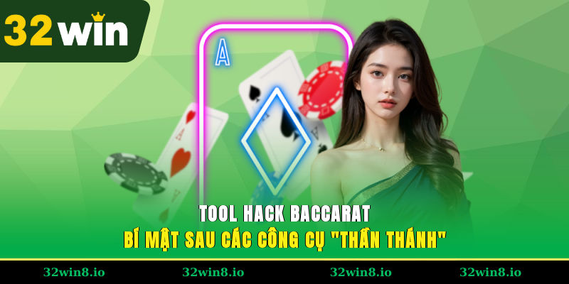 Tool Hack Baccarat – Bí Mật Sau Các Công Cụ "Thần Thánh" 1 Tool Hack Baccarat – Bí Mật Sau Các Công Cụ "Thần Thánh"